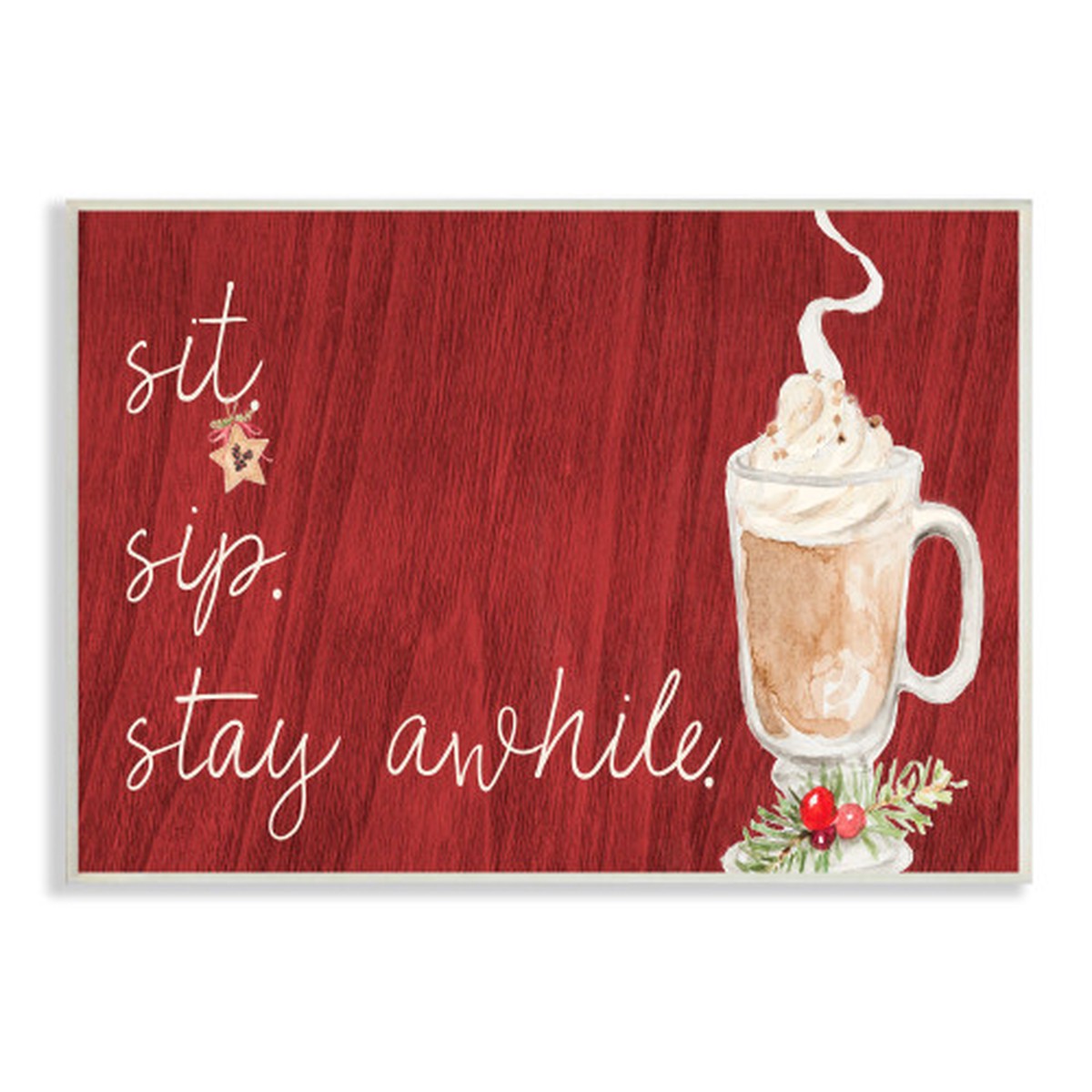 Red and White Sit Sip Stay Awhile Drink Cup Christmas Wall Plaque Art 19" x 13"
