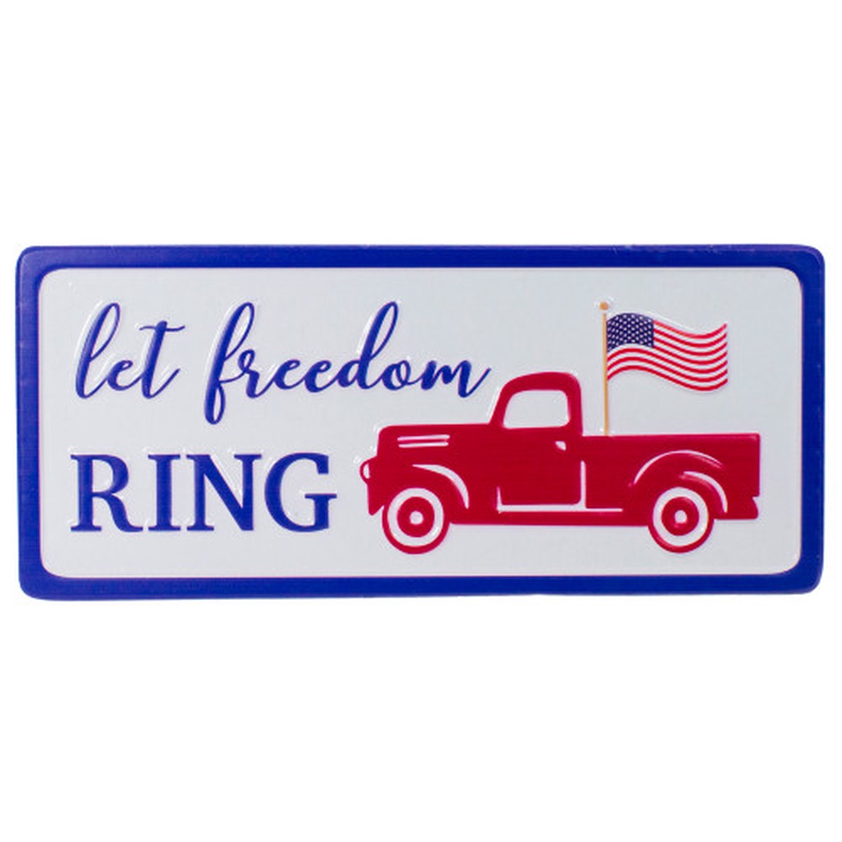 12" Patriotic Truck and Flag Let Freedom Ring Metal 4th of July Wall Sign