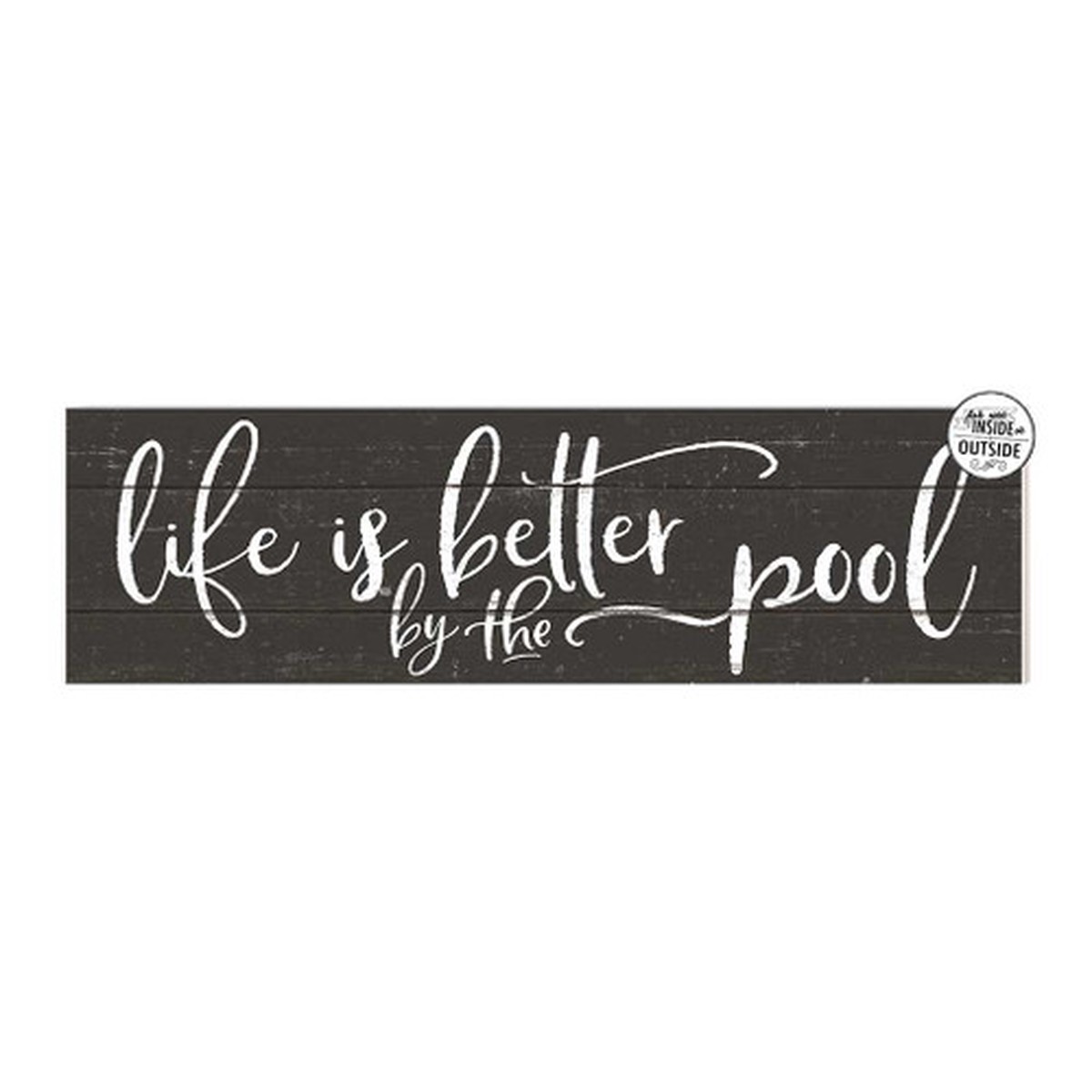 “Life is Better by the Pool” Outdoor Wall Sign – 35″ – Black and White