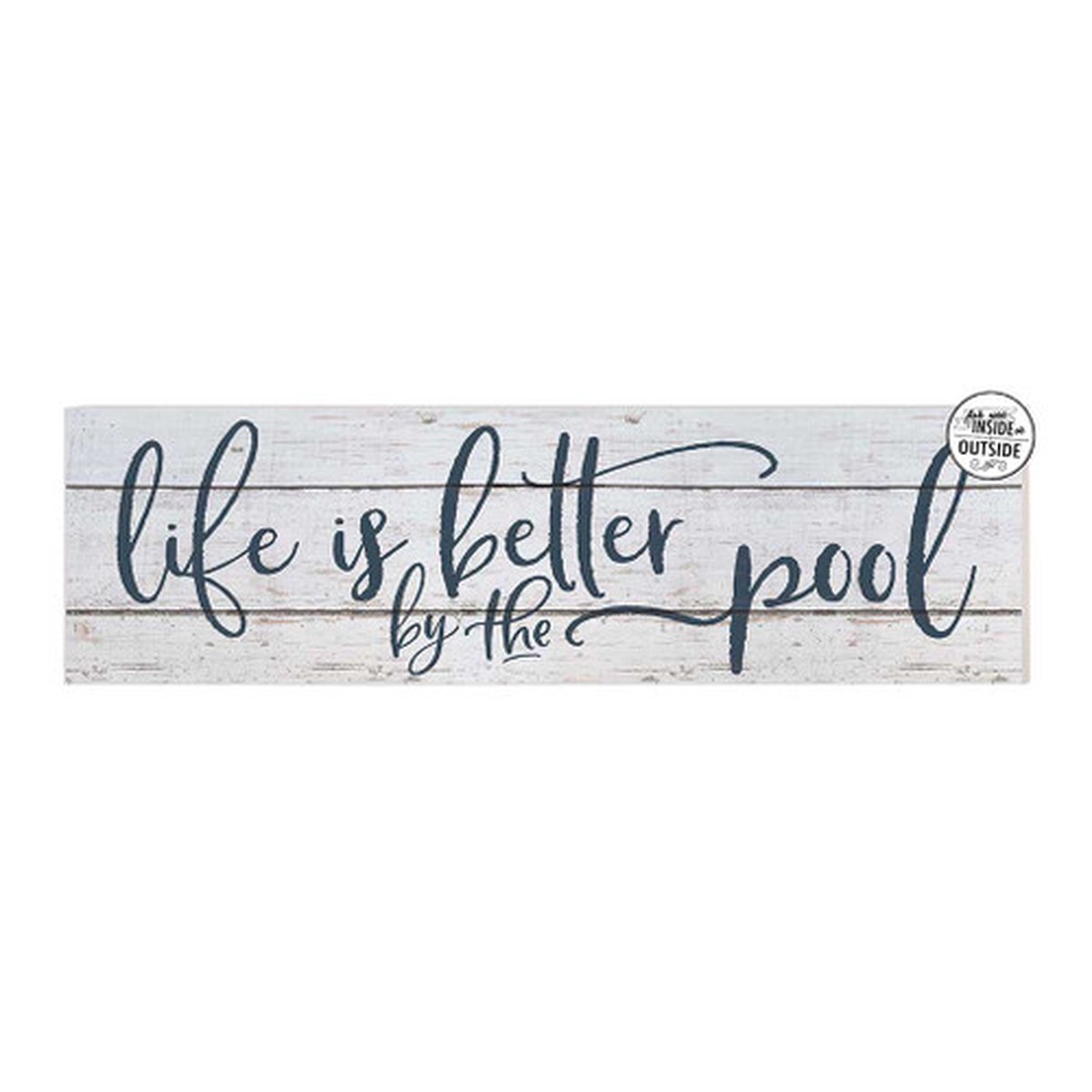 Weather Resistant “Life is Better by the Pool” Outdoor Sign – 35″ – White and Blue