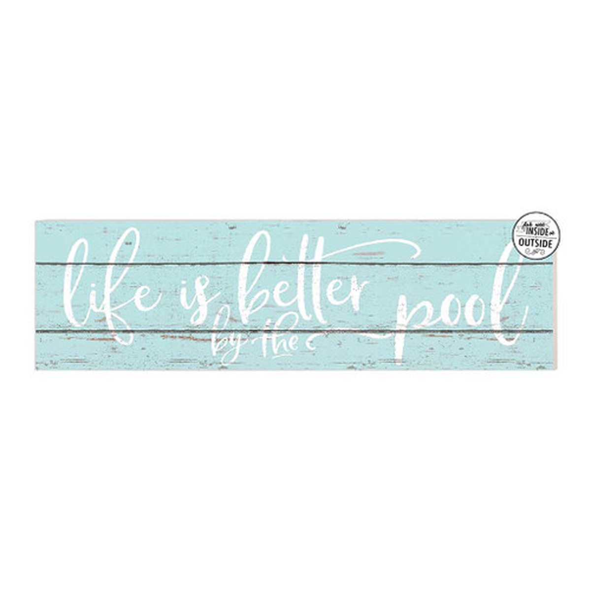 “Life is Better by the Pool” Outdoor Wall Sign – 35″ – Sky Blue and White