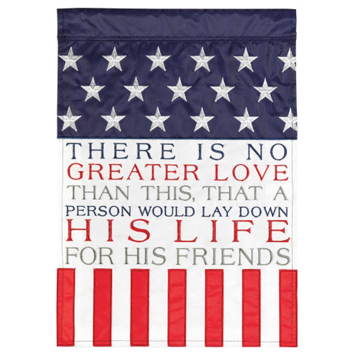Patriotic “There is no Greater Love” Embroidered Outdoor Garden Flag – 18″ x 13″